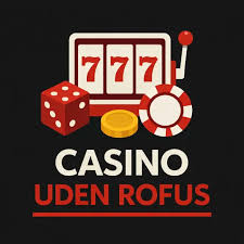 Casino uden ROFUS i Danmark Alt hvad du behøver at vide -1873739776