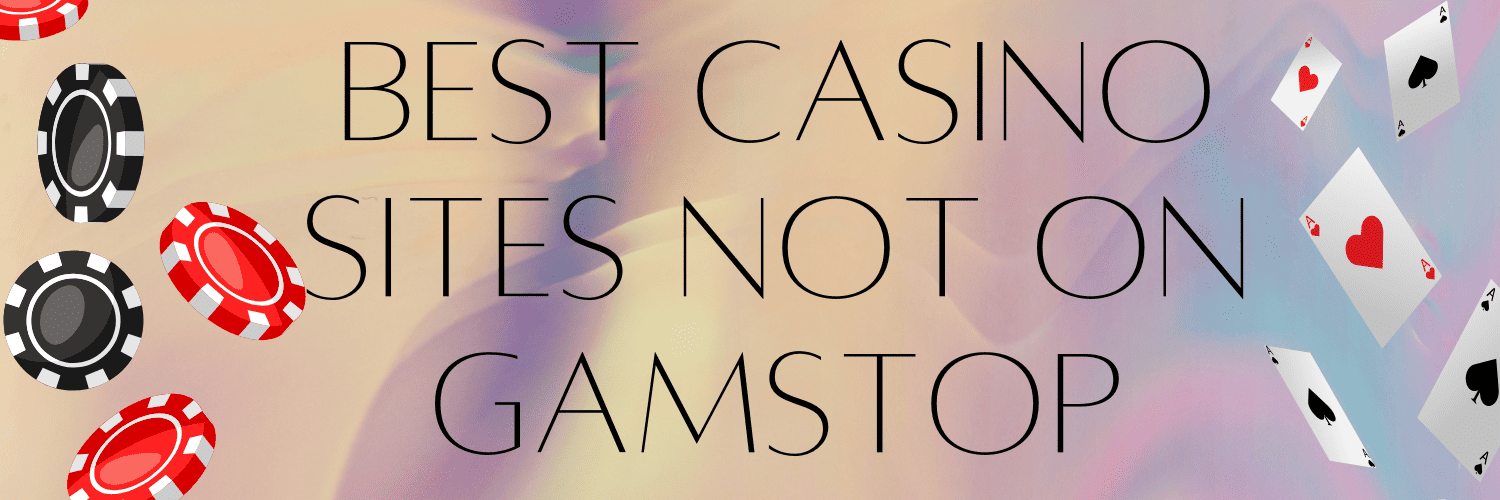 Explore New Casino Sites Not on GamStop