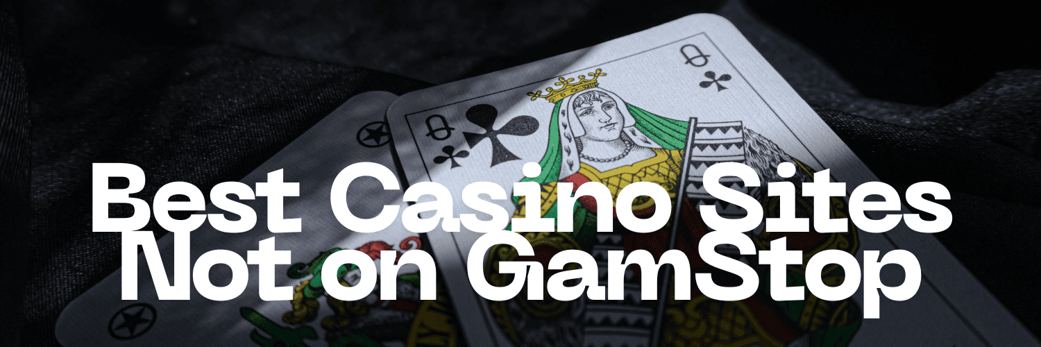 Exploring Casinos Not Affected by GamStop -1459545542